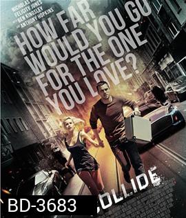 Collide (2016) ซิ่งระห่ำ ทำเพื่อเธอ