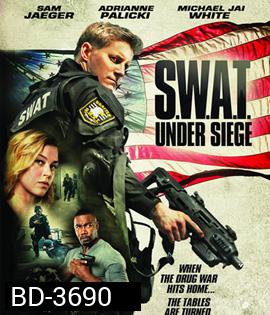 (ติด CINAVIA) S.W.A.T.Under Siege (2017)