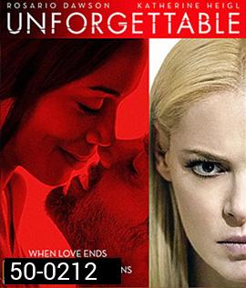 Unforgettable (2017) อันฟอร์เก็ทเทเบิล