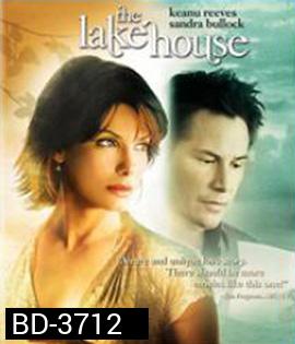 The Lake House (2006) บ้านทะเลสาบ บ่มรักปาฏิหารย์