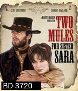 Two Mules for Sister Sara (1970) สิงห์ร้ายนางพญา