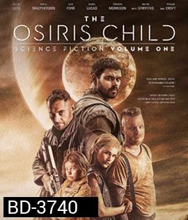 The Osiris Child Science Fiction Volume 1 (2016) โคตรคนผ่าจักรวาล