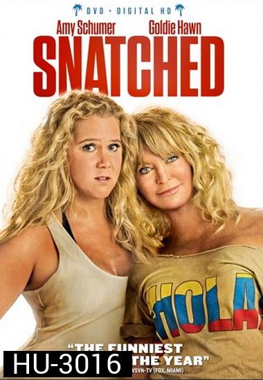 Snatched : แม่...ลูก...ลุย