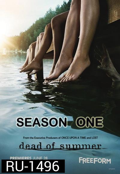 Dead of Summer Season 1 แคมป์หลอน ซ่อนตาย ปี 1 ( 10 ตอนจบ )