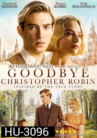 Goodbye Christopher Robin แด่ คริสโตเฟอร์ โรบิน ตำนานวินนี เดอะ พูห์