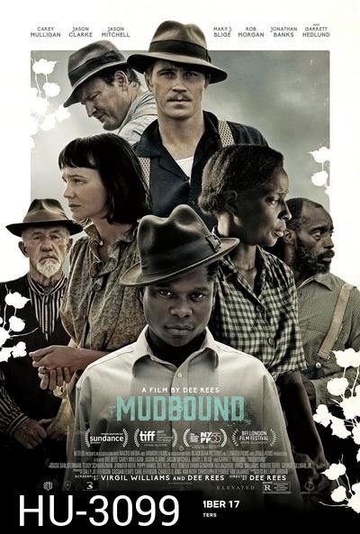 Mudbound (2017) แผ่นดินเดียวกัน