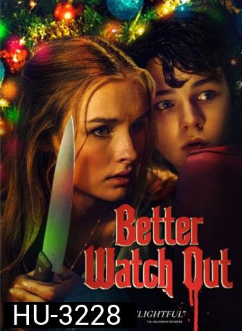 Better Watch Out  โดดเดี่ยวสายพันธุ์โหด