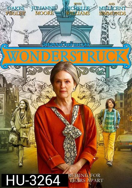 Wonderstruck อัศจรรย์วันข้ามเวลา