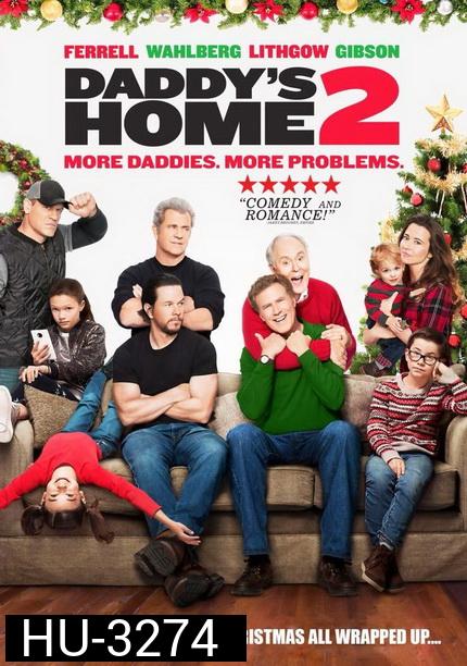 DADDY'S HOME 2  สงครามป่วน(ตัว)พ่อสุดแสบคูณ 2