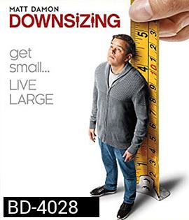 Downsizing (2017) มนุษย์ย่อไซส์