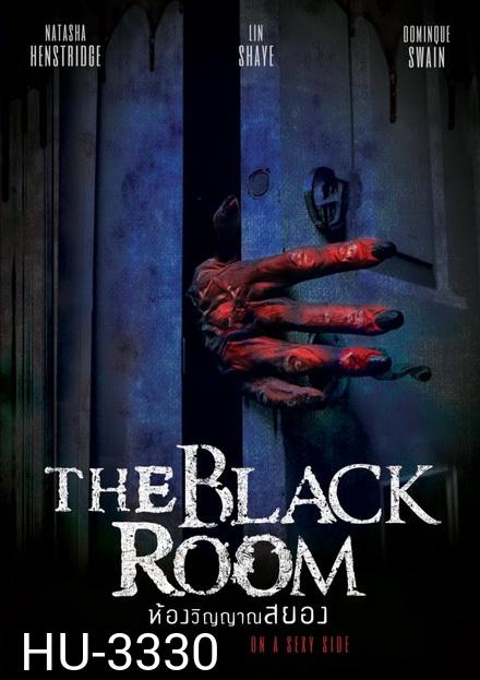 The Black Room (2017)  ห้องวิญญาณสยอง