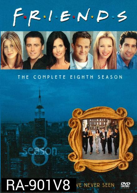 Friends Season 8 ( 24 ตอนจบ  )
