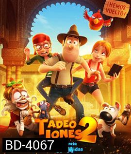 Tad the Lost Explorer and the Secret of King Midas (2017)