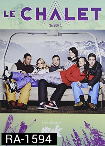 LE CHALET SEASON 1