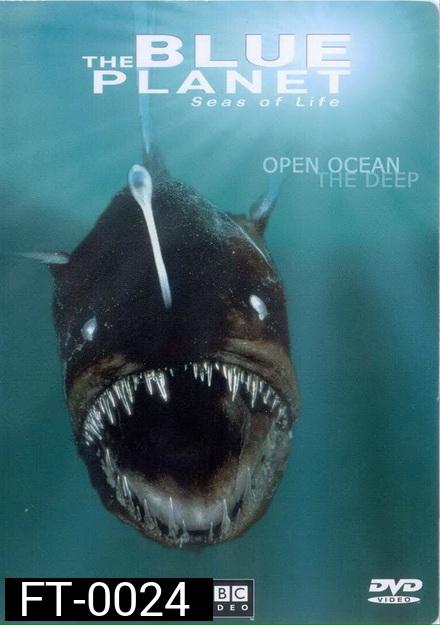BLUE PLANET ตอน  Open Ocean The Deep