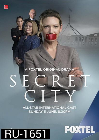 Secret City เมืองลึกลับ  Season 1  ( 6 ตอนจบ )