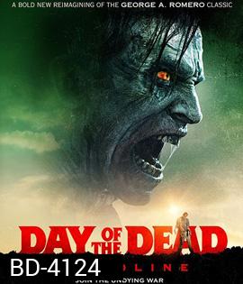 Day of the Dead : Bloodline (2018) วันนรกเดือด มฤตยูซอมบี้สยอง