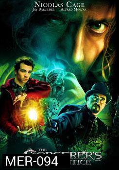 The Sorcerer's Apprentice ศึกอภินิหารพ่อมดถล่มโลก