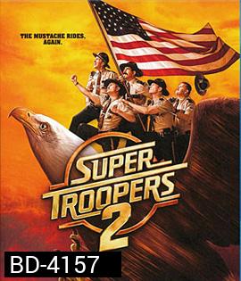 Super Troopers 2 (2018)