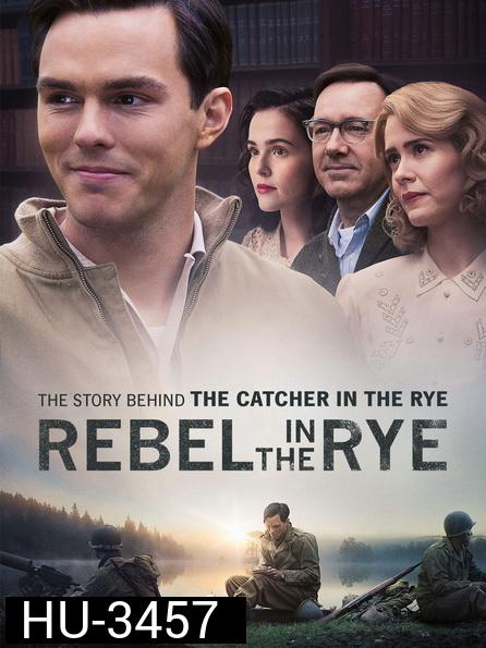 Rebel In The Rye  เขียนไว้ให้โลกจารึก
