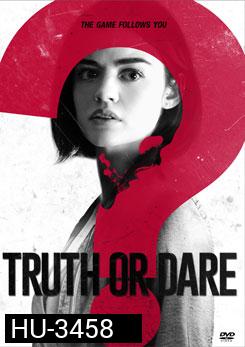 Truth or Dare จริงหรือกล้า...เกมสยองท้าตาย