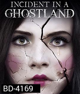 Incident in a Ghostland (2018) บ้านตุ๊กตาดุ