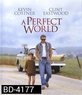 A Perfect World (1993) คนจริงโลกทรนง