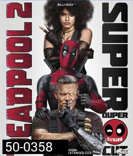 Deadpool 2 (2018) เดดพูล 2 (Super Duper Cut) (Run Time : 134 mins)