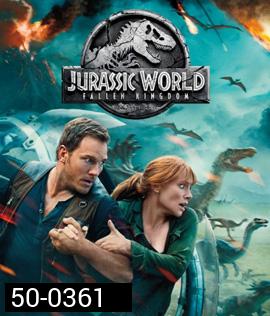 Jurassic World 2 : Fallen Kingdom (2018) : จูราสสิค เวิลด์: อาณาจักรล่มสลาย