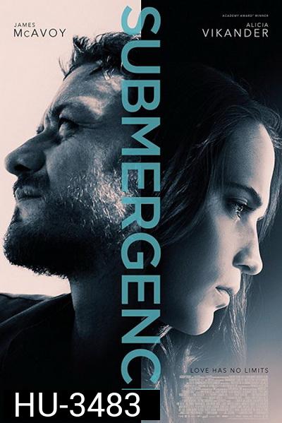 Submergence  ห้วงลึกพิสูจน์รัก