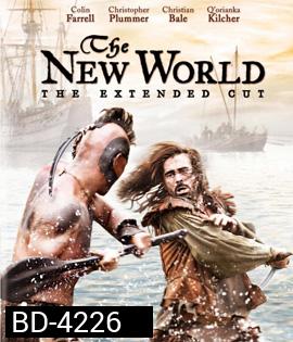 The New World: The Extended Cut (2005) เปิดพิภพนักรบจอมคน