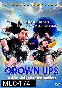Grown Ups ขาใหญ่ วัยกลับ
