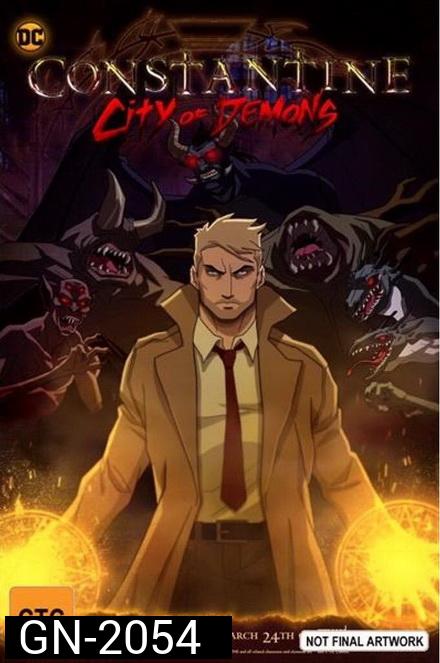 Constantine City of Demons The Movie  คอนสแตนติน นครแห่งปีศาจ เดอะมูฟวี่