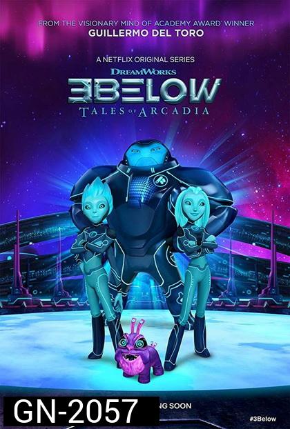 3Below Tales of Arcadia (2018)  ทรีบีโลว์ ตำนานแห่งอาร์เคเดีย