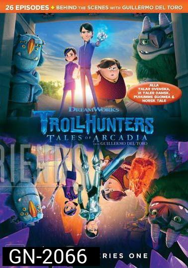 TROLLHUNTERS TALES OF ARCADIA SEASON 1  โทรลฮันเตอร์ ตำนานแห่งอาร์เคเดียร์  ( 26 ตอนจบ )