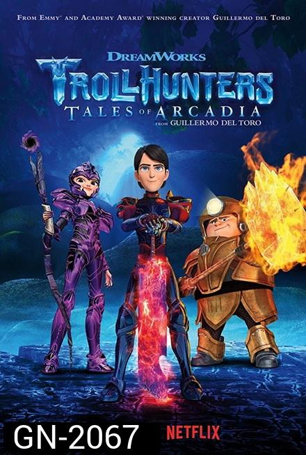 TROLLHUNTERS TALES OF ARCADIA SEASON 2 โทรลฮันเตอร์ ตำนานแห่งอาร์เคเดียร์ ( 13 ตอนจบ )