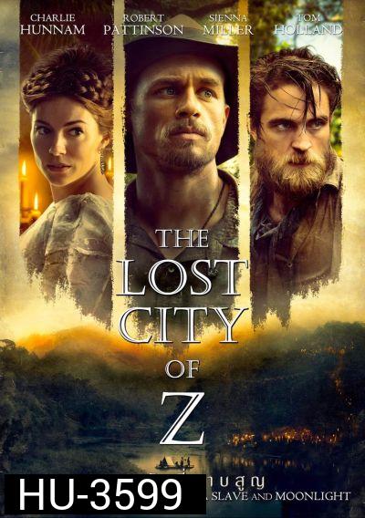 The Lost City of Z (2016) นครลับที่สาบสูญ