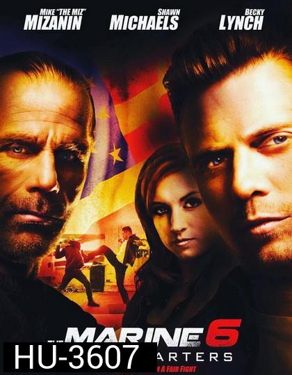 The Marine 6 Close Quarters 2018