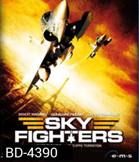 Sky Fighters (2005) ซิ่งสะท้านฟ้าสกัดแผนระห่ำโลก