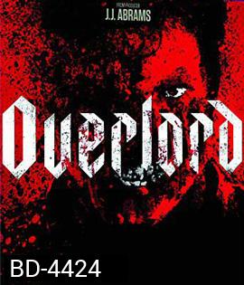 Overlord (2018) ปฏิบัติการโอเวอร์ลอร์ด