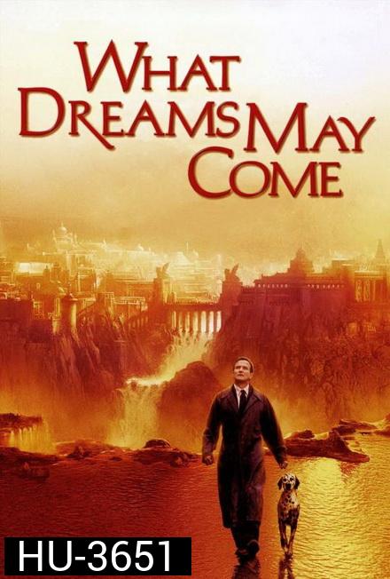 What Dreams May Come (1998) พลังรักข้ามขอบฟ้าตามรักถึงสวรรค์