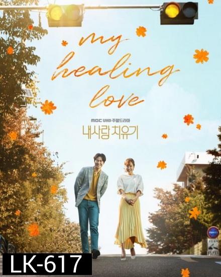 My Healing Love  ( Episodes: 01-80 End )