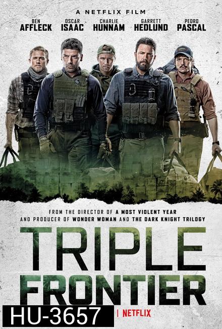 Triple Frontier ปล้น ล่า ท้านรก