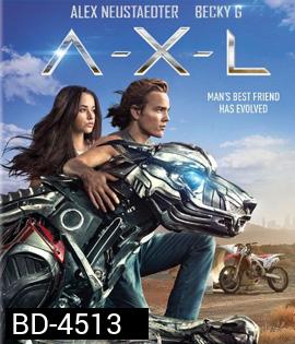 A-X-L (2018) แอคแซล โคตรหมาเหล็ก