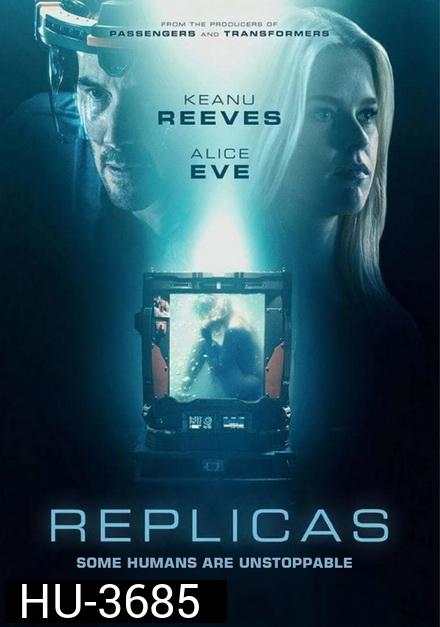 Replicas (2018) พลิกชะตา เร็วกว่านรก