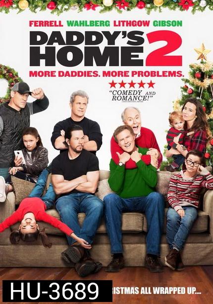 DADDY'S HOME 2  สงครามป่วน(ตัว)พ่อสุดแสบคูณ 2