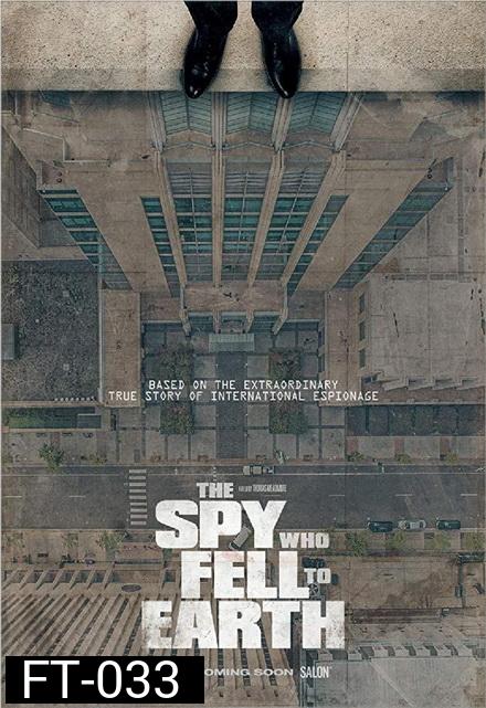 The Spy Who Fell to Earth : สายลับ...เทวดา    สารคดี ที่กระตุ้นความอยากรู้ของทุกคน