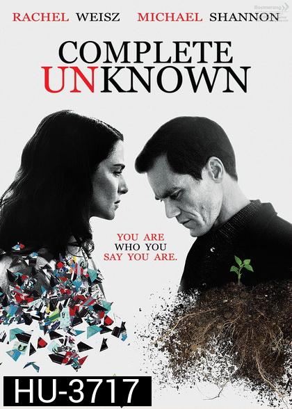 Complete Unknown (2016) กระชากปมปริศนา