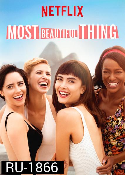 Most Beautiful Thing เพลงรักจุดประกายฝัน ( EP 1-7 )