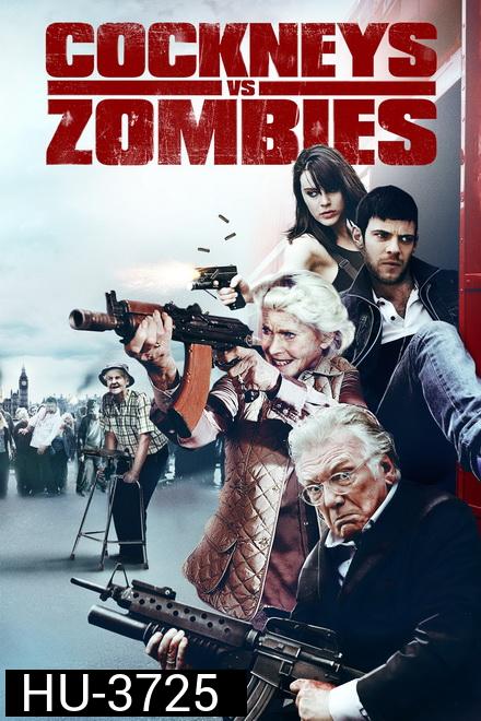Cockneys VS Zombies (2012) แก่เก๋า ปะทะ ซอมบี้